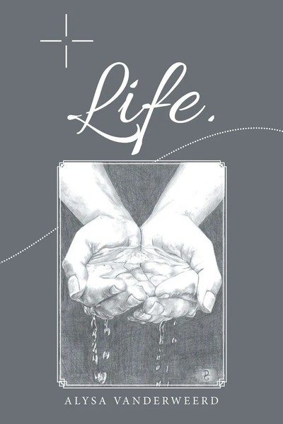 Alysa Vanderweerd | Life. | Taschenbuch | Englisch (2017) | Westbow Press-image