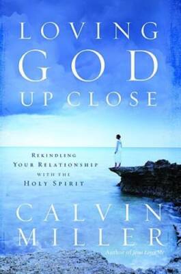 Loving God Up Close: Rekindling Your Relationship with the - VERY GOOD