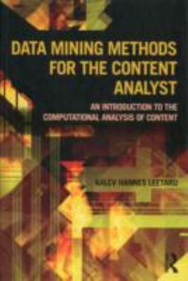 Data Mining Methods for the Content Analyst : An Introduction to the Computat...