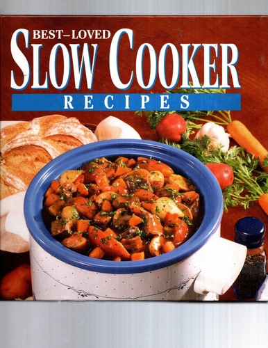 BEST-LOVED SLOW COOKER RECIPES