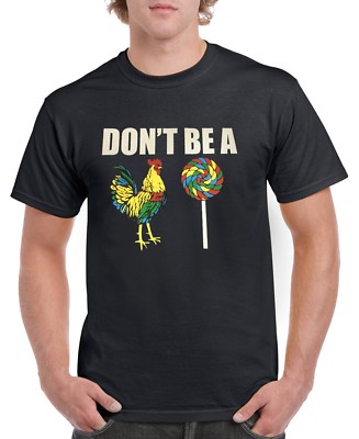DONT BE A C@#K SUCKER T-Shirt new!!! Funny Hilarious Assorted Colors Sizes S-5XL