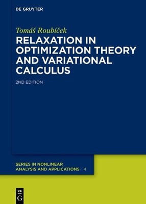 Relaxation in Optimization Theory and Variational Calculus by... - 9783110589627