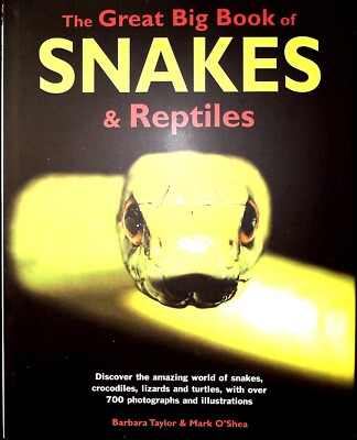 Snakes Reptiles BIg Book of Hardback New 700 Photo 256 Page New Age 8+