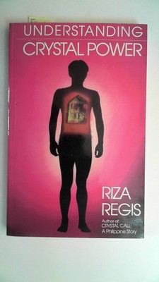 Understanding Crystal Power, Regis, Riza: