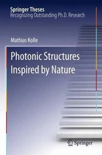 Photonic Structures Inspired by Nature by Mathias Kolle (English) Paperback Book