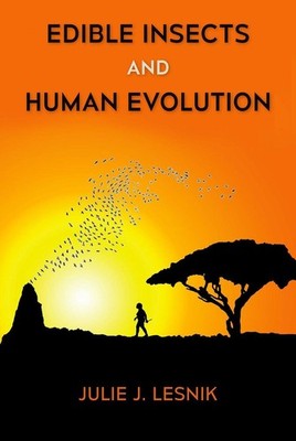 Edible Insects and Human Evolution by Julie J. Lesnik (English) Hardcover Book
