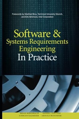 Software  Systems Requirements Engineering: In Practice