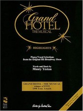 GRAND HOTEL, THE MUSICAL: HIGHLIGHTS - PIANO/VOCAL By Maury Yeston & Milton Okun