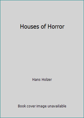 Houses of Horror by Hans Holzer