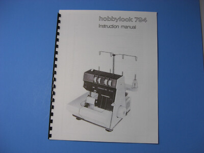 PFAFF HobbyLock 794 SEWING MACHINE INSTRUCTION MANUAL - REPRINTED