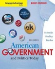 Cengage Advantage Books: American Government and Politics Today, Brief Ed - GOOD