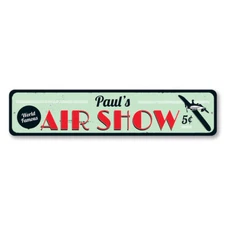 Air Show Sign, Personalized World Famous 5 Cents Airplane Metal Decor Sign
