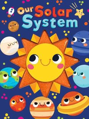 Our Solar System - Touch and Feel Board Book - Sensory Board Book - VERY GOOD