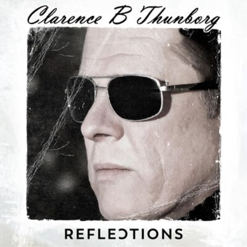Clarence B Thunborg Reflections (CD) Album
