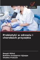 Probiotyki W Zdrowiu I Chorobach Przyz¿Bia Babitha Gunjiganur Ajjappa