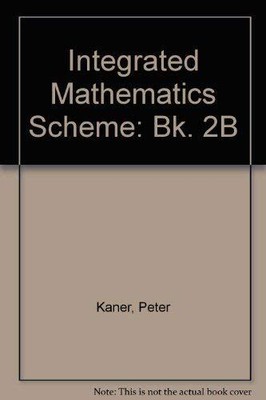 Integriertes Mathematikschema: Bk. 2B - Kaner, Peter