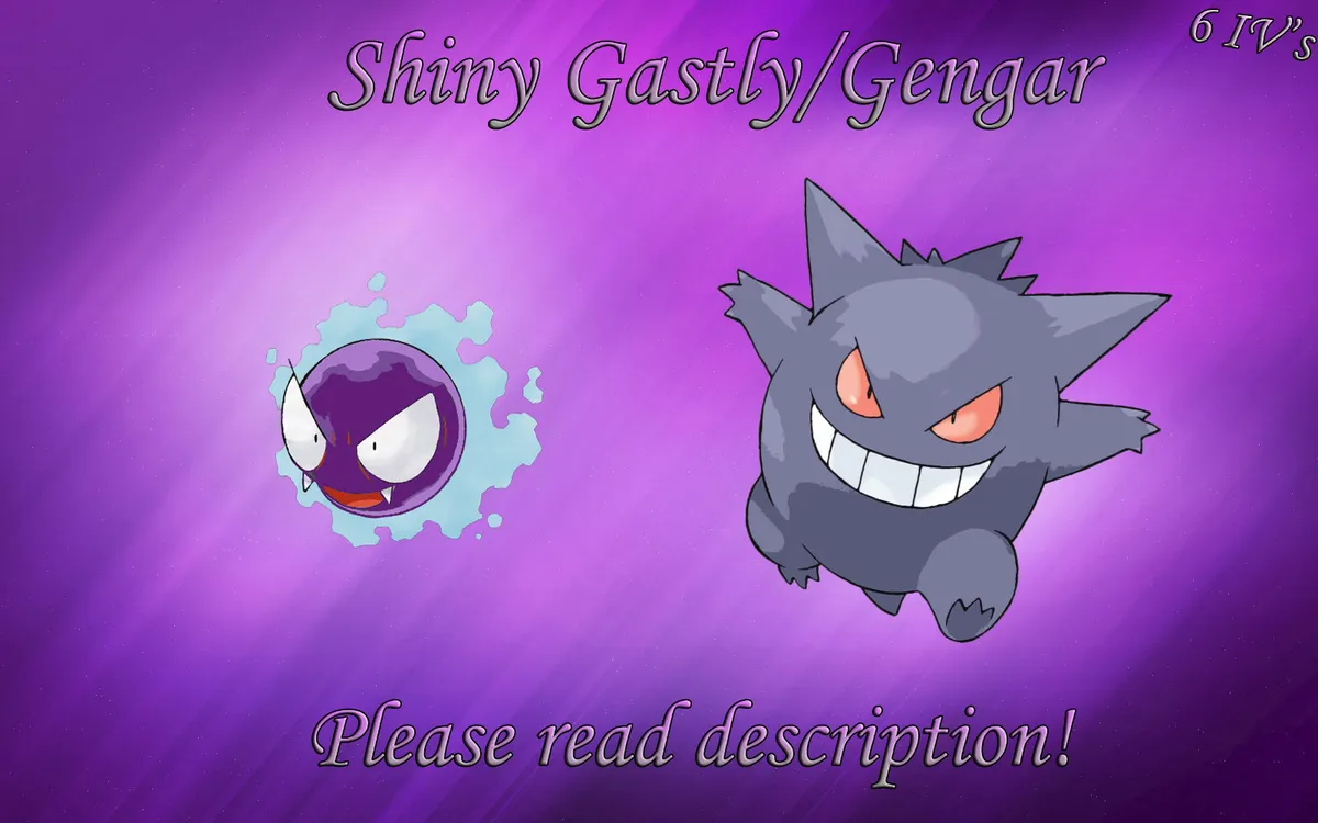Shiny Gastly/Gengar 6IV - Pokemon X/Y OR/AS S/M US/UM Let's Go Sword/Shield