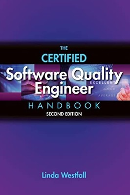The Certified Software Quality Engineer Handbook, Second Edition by