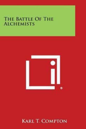 Battle of the Alchemists by Karl T. Compton (2013, Trade Paperback) for ...