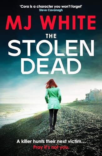The Stolen Dead : A Chilling, Twisty And Unputdownable British Crime Thriller Mj White - Image 6
