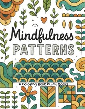 Mindfulness Patterns Coloring Book: 50 Intricate Designs for Stress Relief  Cre
