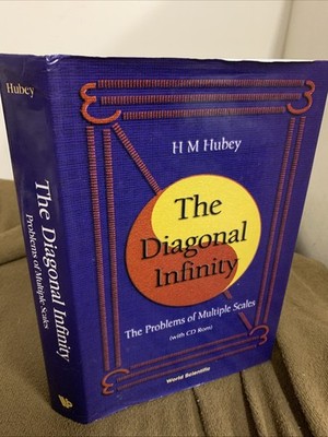 DIAGONAL INFINITY, THE: PROBLEMS OF MULTIPLE SCALES h m hubey
