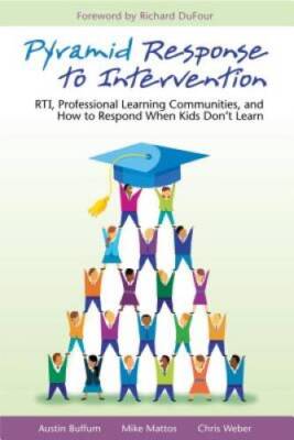 Pyramid Response to Intervention: RTI, Professional Learning Communi - VERY GOOD