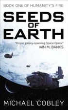 Seeds of Earth by Michael Cobley: Used