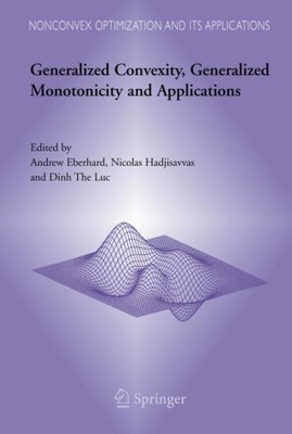 Eberhard - Generalized Convexity Generalized Monotonicity and Applica - X555z