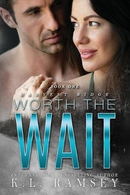 Worth the Wait: Friends to lovers, Alpha Hole, Outdoor Adventure, Virgin by K.L.