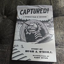 Captured!: A World War II Memoir O'Neill, Hugh Hardcover  Ripped Cover -New Book