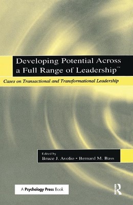 Developing Potential Across a Full Range of Leadership TM - 9781138136984