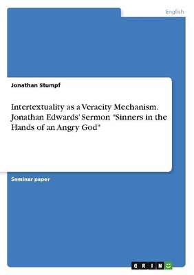 Intertextuality as a Veracity Mechanism. Jonathan Edwards' Sermon ''Sinners in t