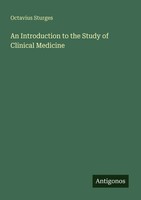 An Introduction To The Study Of Clinical Medicine Octavius Sturges Taschenbuch