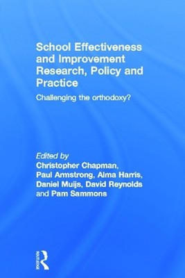 School Effectiveness and Improvement Research, Policy and Practice: Challenging