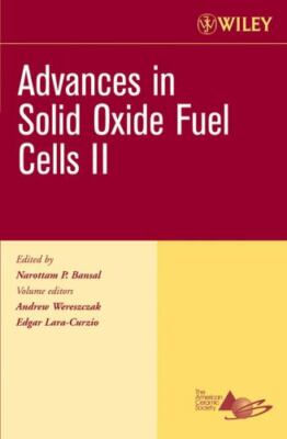 Advances in Solid Oxide Fuel Cells Ii, Ceramic Engineering And Science Procee...