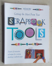 Memory Makers Getting the Most From Your Scrapbook Tools