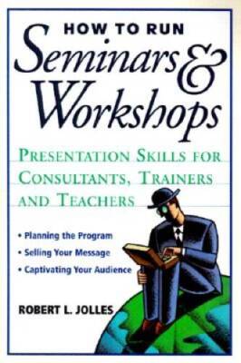 How to Run Seminars  Workshops: Presentation Skills for Consultants - VERY GOOD