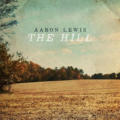 Vinyl Neu - Aaron Lewis - Hill -I- Valory Music Co. (the)
