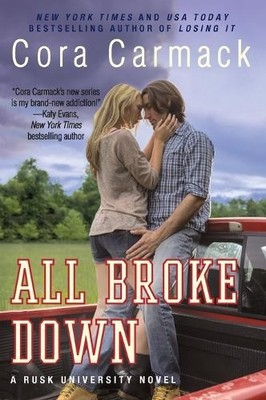 Cora Carmack All Broke Down (Taschenbuch) Rusk University (US IMPORT)