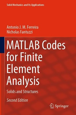 MATLAB Codes for Finite Element Analysis: Solids and Structures (Solid Mecha...