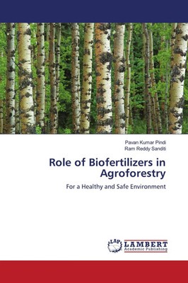 Pavan Kumar Pindi (u. a.) | Role of Biofertilizers in Agroforestry | Taschenbuch