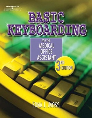 Basic Keyboarding for the Medical Office..., Moss, Edna