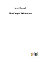 Israel Zangwill | The King Of Schnorrers | Taschenbuch | Englisch (2017)