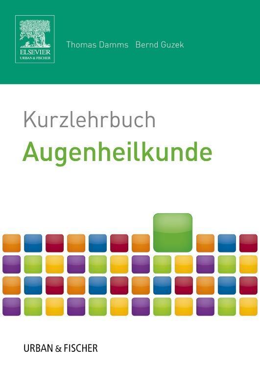 Thumbnail - Kurzlehrbuch Augenheilkunde | Thomas Damms (u. A.) | Taschenbuch |