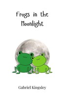 Gabriel Kingsley | Frogs In The Moonlight | Taschenbuch | Englisch (2025)