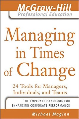 MANAGING IN TIMES OF CHANGE: 24 TOOLS FOR MANAGERS, By Michael Maginn BRAND NEW