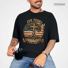 Faith and Freedom 250 Years Shirt, Christian USA 250th Anniversary T-Shirt
