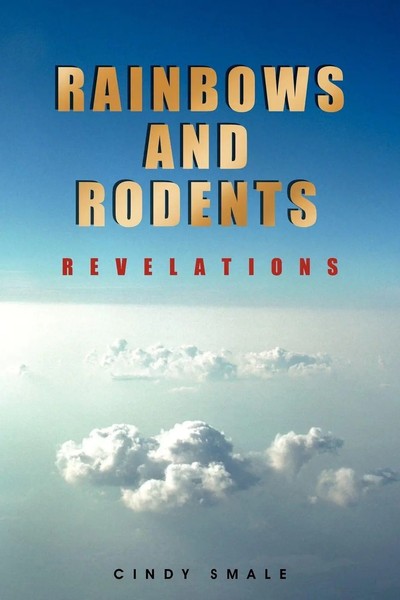 Cindy Smale | Rainbows And Rodents | Taschenbuch | Englisch (2012) | Revelations-image