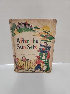 After the Sun Sets (The Wonder-Story Books) 1953 Vintage Hardcover - Illustrated